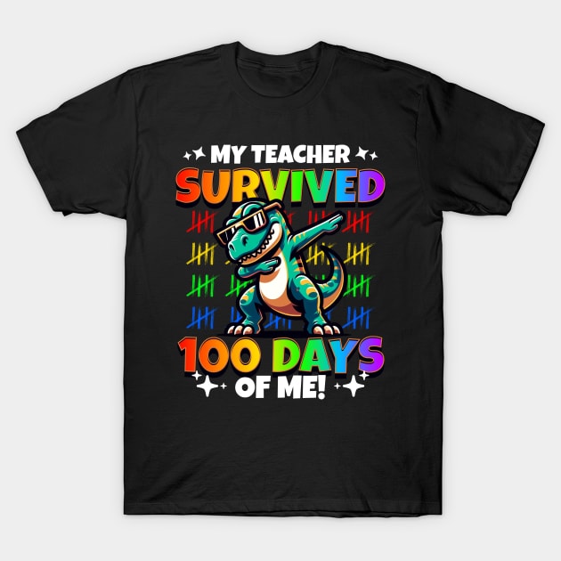 My Teacher Survived 100 Days of Me T-Shirt by BankaiChu